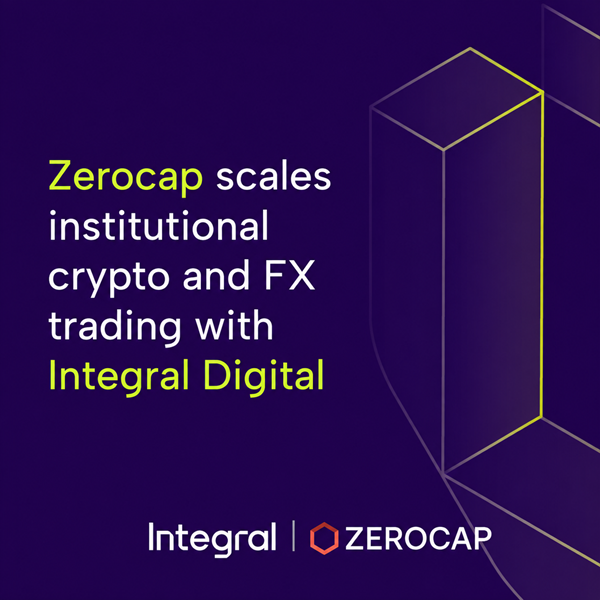 Zerocap scales institutional crypto and FX trading with Integral Digital